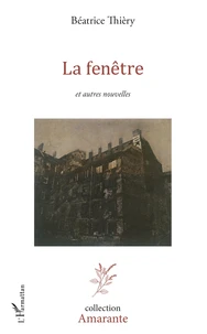 La fenêtre et autres nouvelles