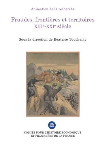 Fraudes, frontières et territoires XIIIe-XXIe siècle