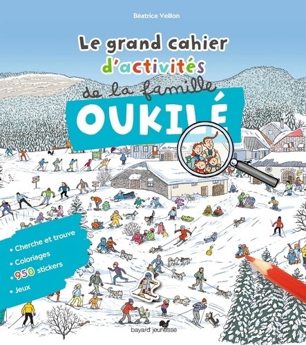 Béatrice Veillon - Le grand cahier d'activités de la famille Oukilé - Hiver.