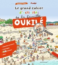 Béatrice Veillon - Le grand cahier d'activités de la famille Oukilé.