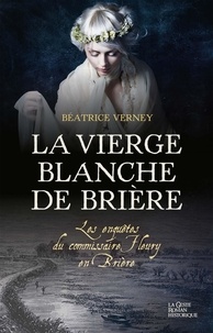 Béatrice Verney - La vierge blanche de Brière - Les enquêtes du commissaire Fleury en Brière.