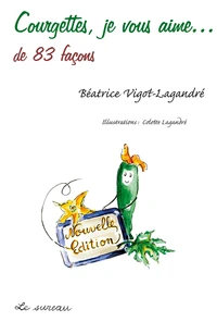 Courgettes, je vous aime...