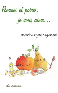 Pommes et poires, je vous aime ...