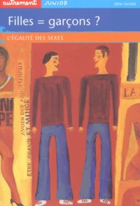 Filles = Garcons ? L'Egalite Des Sexes