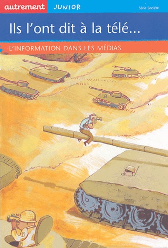 Béatrice Vincent - Ils l'ont dit à la télé... - L'information dans les médias.