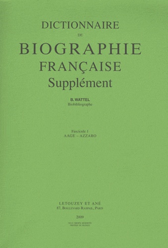 Béatrice Wattel - Dictionnaire de biographie française - Supplément Tome 1, Aage-Azzaro.
