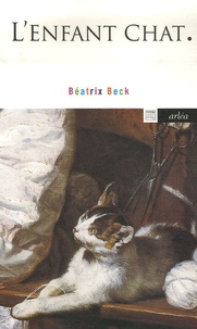 Béatrix Beck - L'Enfant chat.