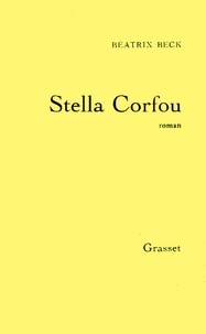 Béatrix Beck - Stella Corfou.
