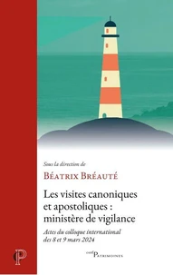Les visites canoniques et apostoliques : ministère de vigilance