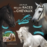 Béatrix Lot - Les plus belles races de chevaux - Avec Au Galop ! Une saison à cheval.