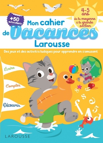 Béatrix Lot - Mon cahier de vacances Larousse - 4-5 ans, de la MS à la GS.