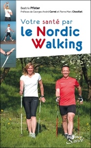 Beatrix Pfister - Votre santé par le Nordic Walking.