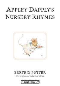 Beatrix Potter - Appley Dapply's Nursery Rhymes.