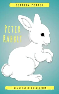 Beatrix Potter The Complete Tales (Peter Rabbit): 22 other books, over 650 Illustrations.