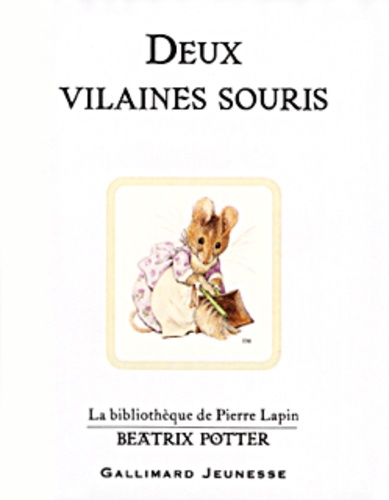 Beatrix Potter - Deux Vilaines Souris.