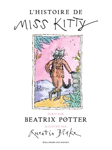 Beatrix Potter et Quentin Blake - L'histoire de Miss Kitty.