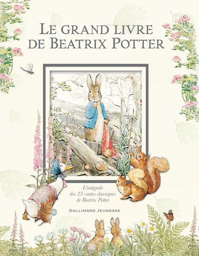 Couverture de Le grand livre de Beatrix Potter : L'intégrale des 23 contes classiques de l'auteur Le grand livre de Beatrix Potter : L'intégrale des 23 contes classiques de l'auteur