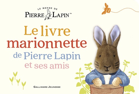 Le monde de Pierre Lapin  Le livre marionnette de Pierre Lapin et ses amis