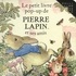 Beatrix Potter - Le petit livre pop-up de Pierre Lapin et ses amis.