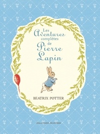 Beatrix Potter - Les aventures complètes de Pierre Lapin.