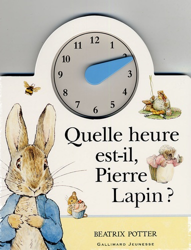 Beatrix Potter - Quelle heure est-il, Pierre Lapin ?.
