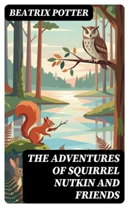 The Adventures of Squirrel Nutkin and Friends