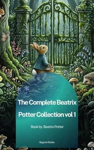 The Complete Beatrix Potter Collection vol 1