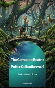 The Complete Beatrix Potter Collection vol 4
