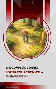 The Complete Beatrix Potter Collection vol 6