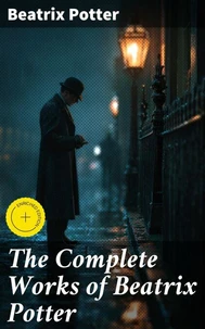 The Complete Works of Beatrix Potter