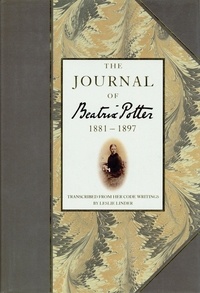 Beatrix Potter - The Journal of Beatrix Potter from 1881 to 1897.