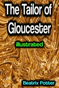 The Tailor of Gloucester illustrated