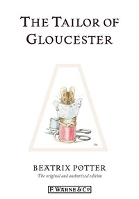 Beatrix Potter - The Tailor of Gloucester.