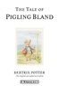 Beatrix Potter - The Tale of Pigling Bland.