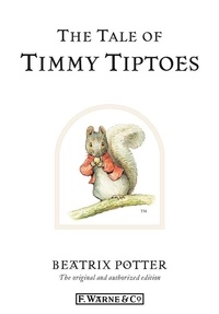 Beatrix Potter - The Tale of Timmy Tiptoes.