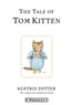 Beatrix Potter - The tale of tom Kitten.
