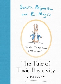 Téléchargements gratuits de livres électroniques pour mobile The Tale of Toxic Positivity 9780008558161 DJVU par Beatrix Pottymouth, Paul Magrs in French