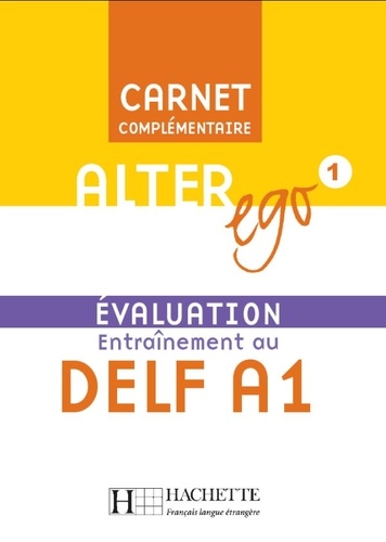 Béatrix Sampsonis - Alter Ego 1 Entraînement au DELF A1 - Evaluation. 1 CD audio