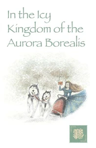 In the Icy Kingdom of the Aurora Borealis
