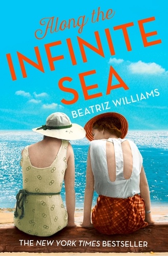 Beatriz Williams - Along the Infinite Sea.