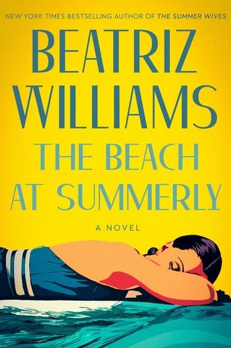 Beatriz Williams - The Beach at Summerly - A Novel.