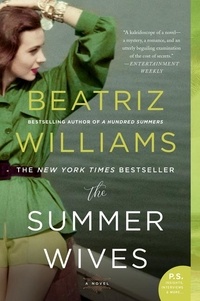 Beatriz Williams - The Summer Wives - A Novel.