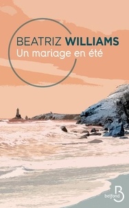 Beatriz Williams - Un mariage en été.