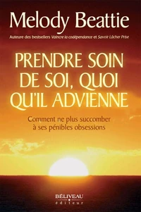 Prendre soin de soi, quoi qu'il advienne