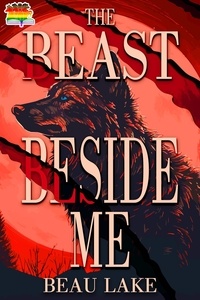  Beau Lake - The Beast Beside Me - The Wolves of Wharton, #1.