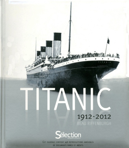 Beau Riffernburgh - Titanic 1912-2012.