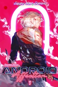  Beau Van Dalen - Android Affection - Book 1: Rogue Zero - Android Affection, #1.
