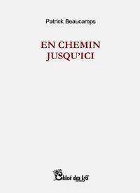 En chemin jusqu'ici