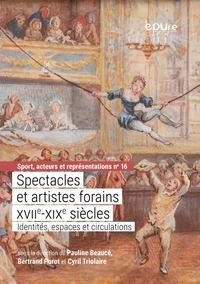 Spectacles et artistes forains (XVIIe-XIXe siècles)
