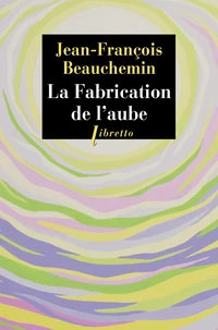 La fabrication de l'aube